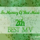 【MV】Best MV In Memory Of Best Music 2th[09年终结篇]