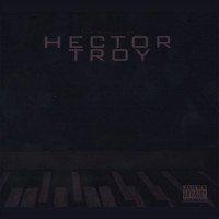 【Album】Hector Troy - The Ballad Of Hector Troy[2007][iTunes Plus AAC](R&B老砖推荐挺不错的哦！！)