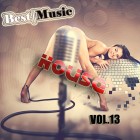 【Mixtape】VA-《Best Music Of House Vol.13》火爆登场!!