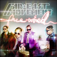 【Album】Far East Movement – Free Wired[2010]