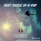 【Mixtape】VA-《Best Music Of K-Pop Vol.36》